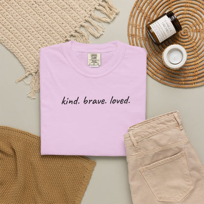 Kind Brave Loved Shirt | Inspirational Mom Tee | Mother's Day Gift | Mom Shirt