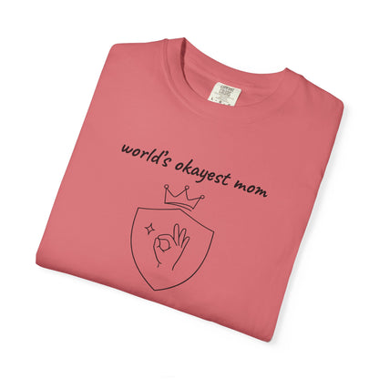 World's Okayest Mom Shirt | Funny Mom Gift | Mother's Day Tee | Mom Humor Shirt