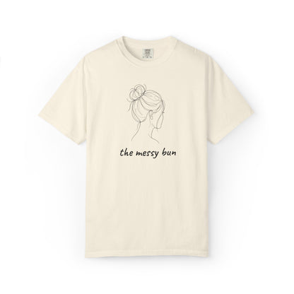 Messy Bun Mom Shirt | Funny Mom Tee | Mother's Day Gift | Mom Life T-Shirt