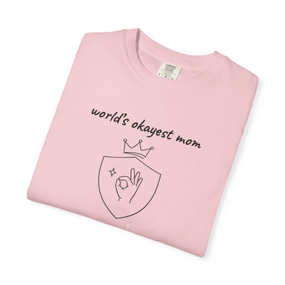 World's Okayest Mom Shirt | Funny Mom Gift | Mother's Day Tee | Mom Humor Shirt