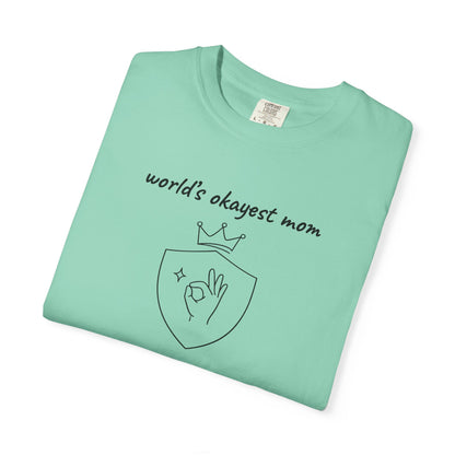 World's Okayest Mom Shirt | Funny Mom Gift | Mother's Day Tee | Mom Humor Shirt