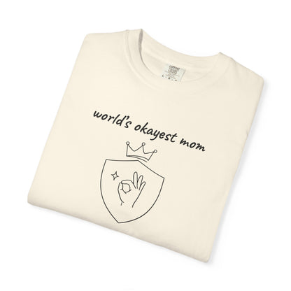 World's Okayest Mom Shirt | Funny Mom Gift | Mother's Day Tee | Mom Humor Shirt