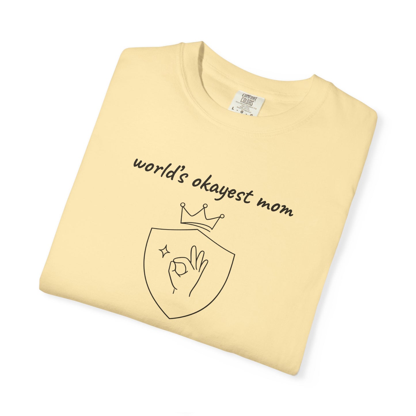 World's Okayest Mom Shirt | Funny Mom Gift | Mother's Day Tee | Mom Humor Shirt