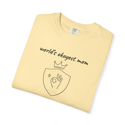 World's Okayest Mom Shirt | Funny Mom Gift | Mother's Day Tee | Mom Humor Shirt