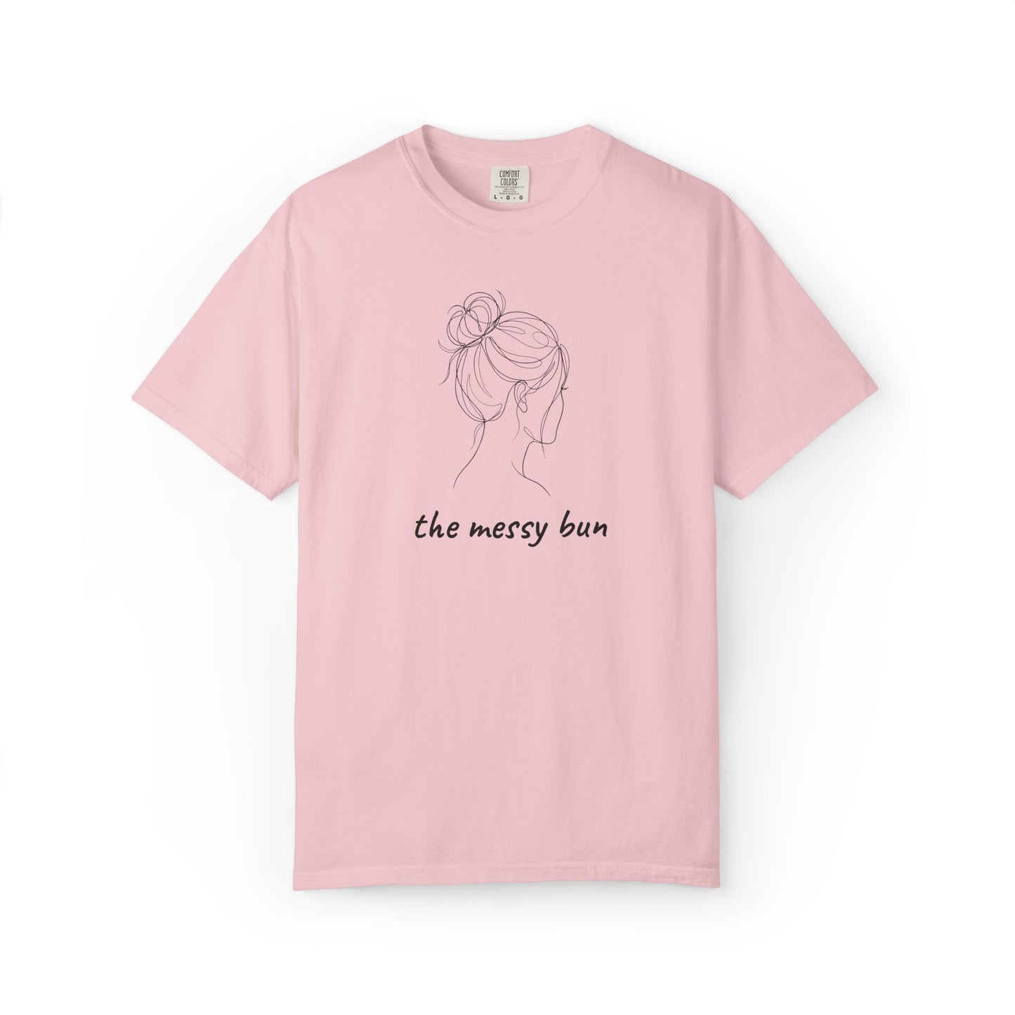 Messy Bun Mom Shirt | Funny Mom Tee | Mother's Day Gift | Mom Life T-Shirt