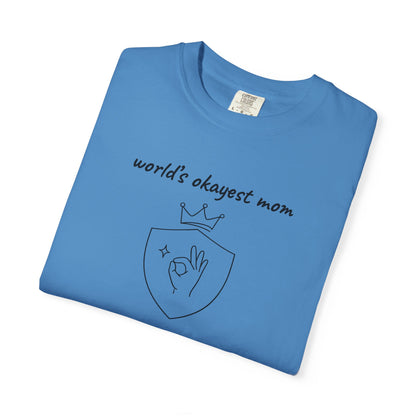 World's Okayest Mom Shirt | Funny Mom Gift | Mother's Day Tee | Mom Humor Shirt