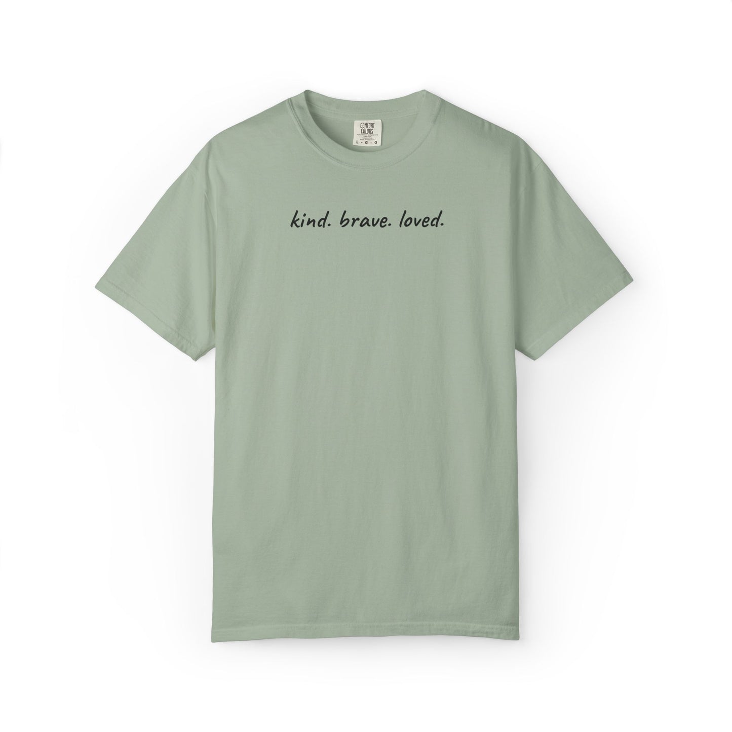 Kind Brave Loved Shirt | Inspirational Mom Tee | Mother's Day Gift | Mom Shirt
