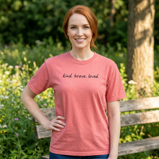 Kind Brave Loved Shirt | Inspirational Mom Tee | Mother's Day Gift | Mom Shirt