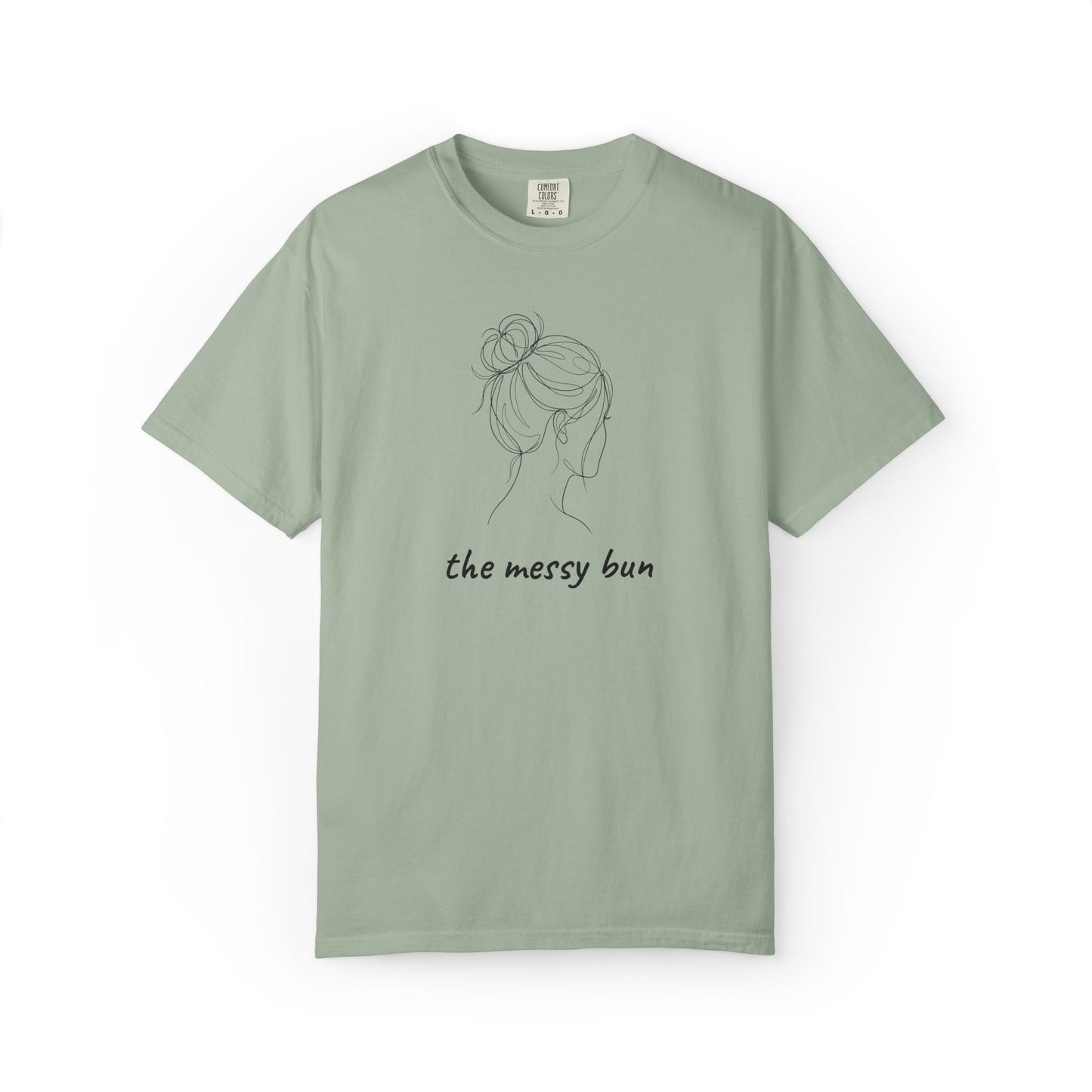 Messy Bun Mom Shirt | Funny Mom Tee | Mother's Day Gift | Mom Life T-Shirt