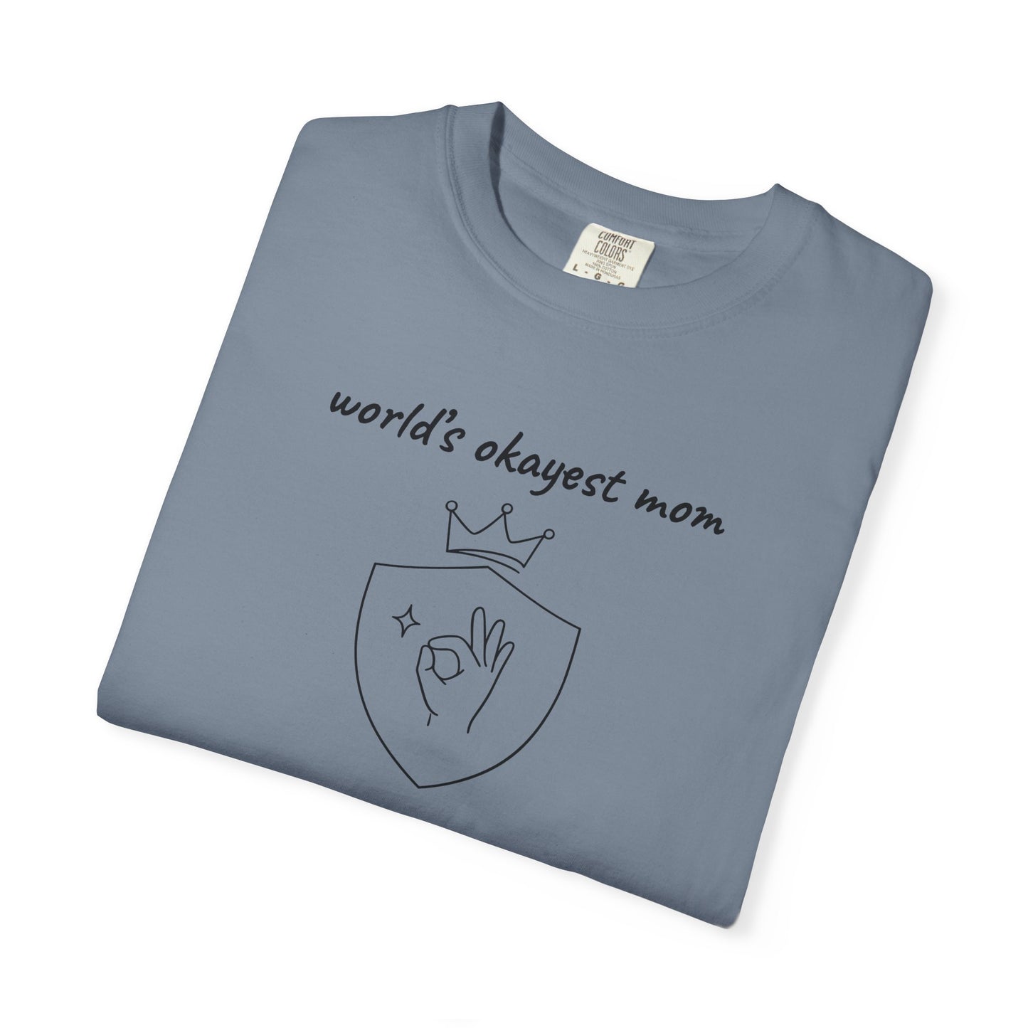 World's Okayest Mom Shirt | Funny Mom Gift | Mother's Day Tee | Mom Humor Shirt
