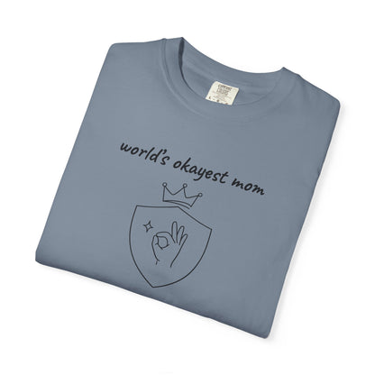 World's Okayest Mom Shirt | Funny Mom Gift | Mother's Day Tee | Mom Humor Shirt