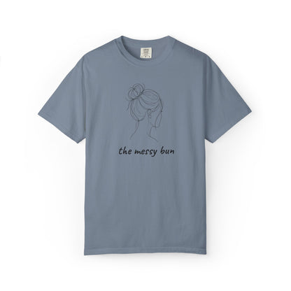 Messy Bun Mom Shirt | Funny Mom Tee | Mother's Day Gift | Mom Life T-Shirt
