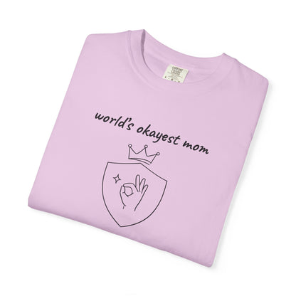 World's Okayest Mom Shirt | Funny Mom Gift | Mother's Day Tee | Mom Humor Shirt