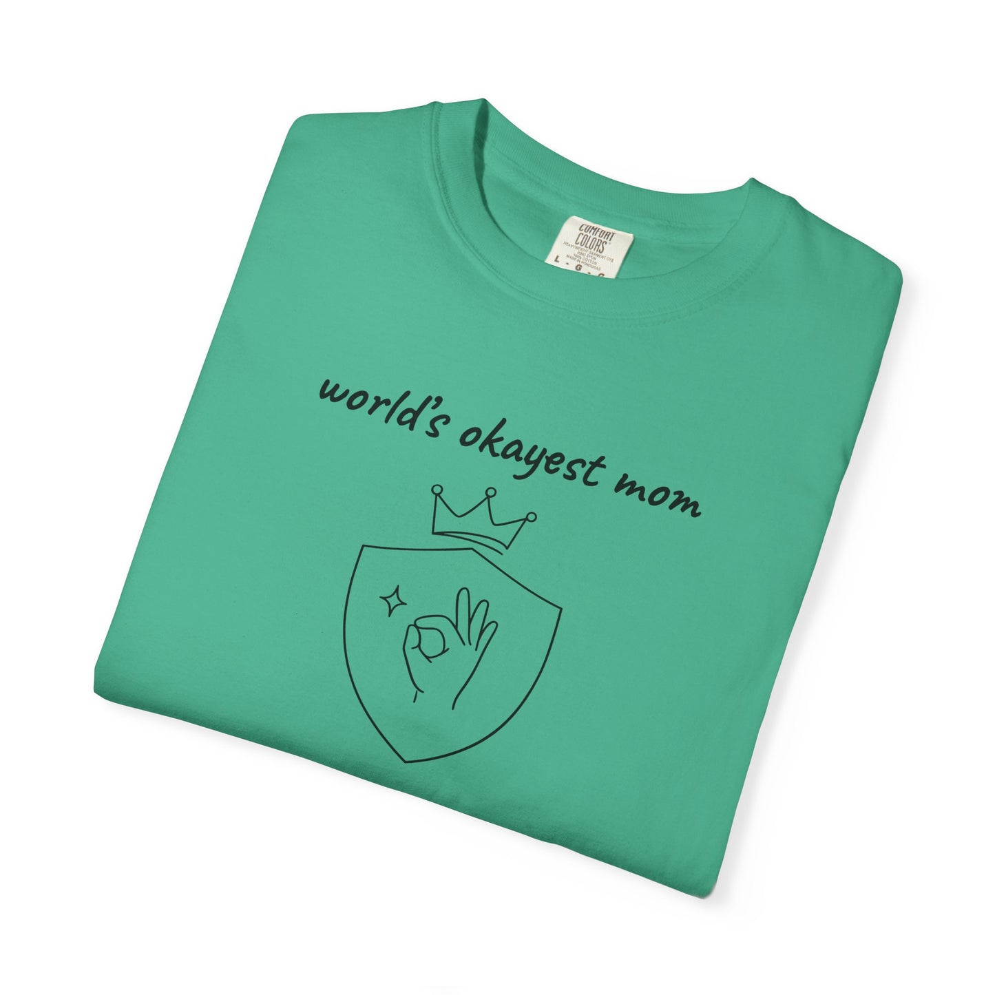 World's Okayest Mom Shirt | Funny Mom Gift | Mother's Day Tee | Mom Humor Shirt
