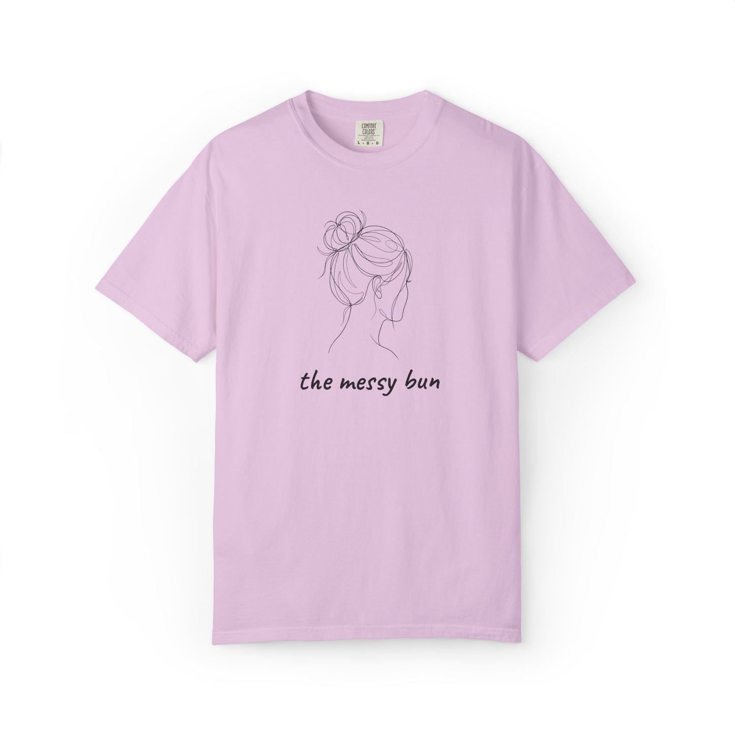 Messy Bun Mom Shirt | Funny Mom Tee | Mother's Day Gift | Mom Life T-Shirt